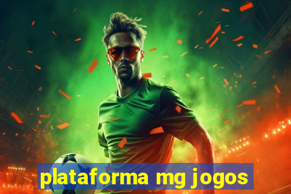 plataforma mg jogos